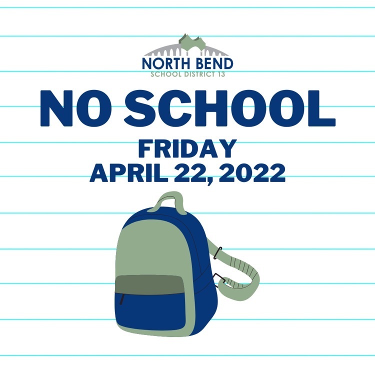 No school Friday, April 22, 2022