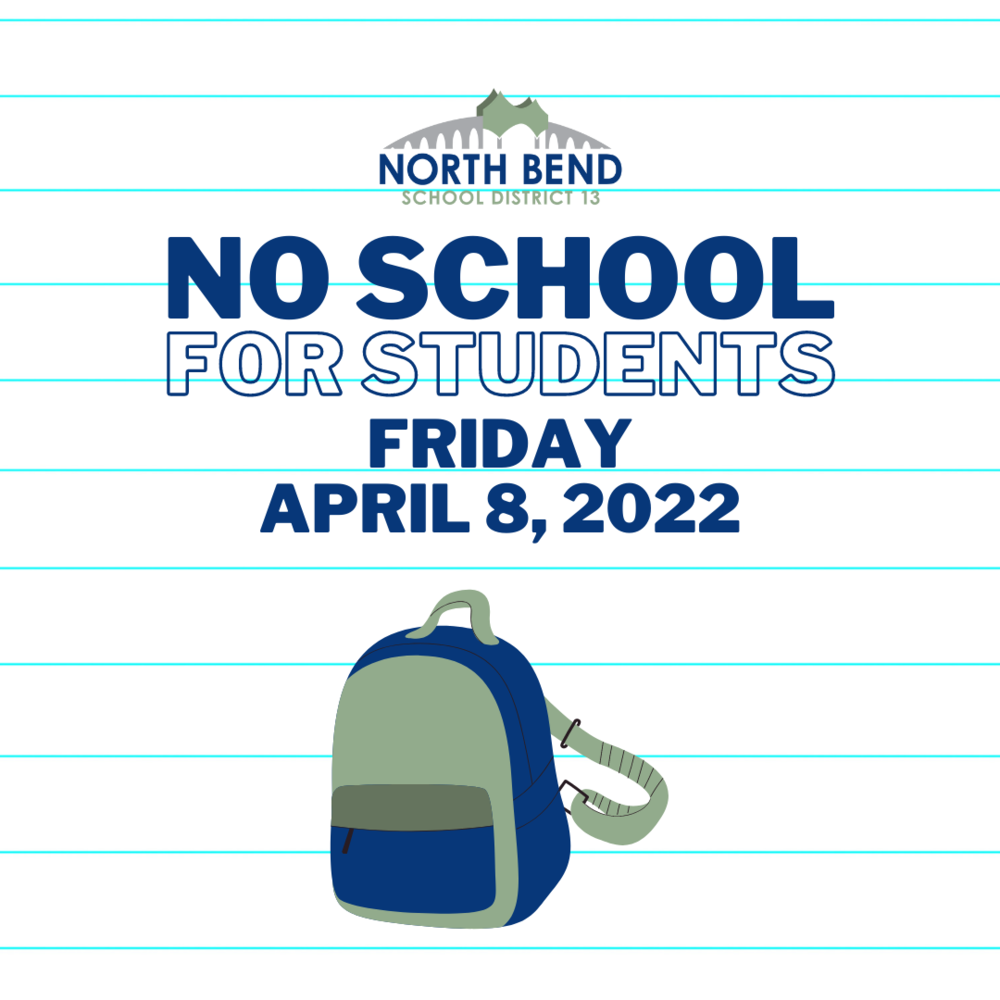 No School for Students Friday, April 8, 2022 with graphic of a backpack