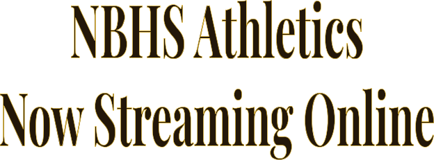 NBHS Athletics Now Streaming Online