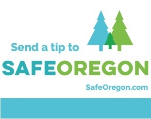 "Send a tip to Safe Oregon SafeOregon.com" with a logo graphic