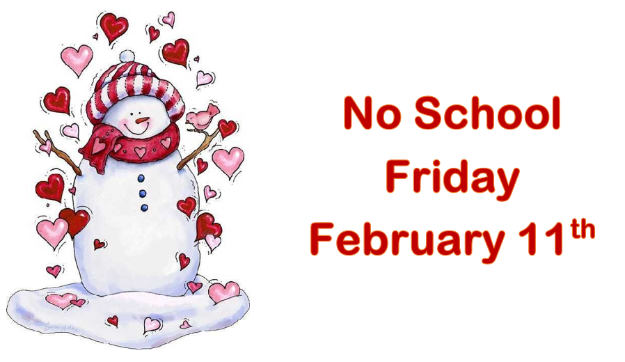 No School Friday, Feb. 11th 