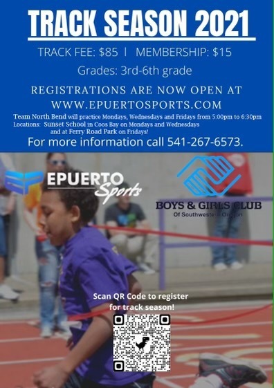 Boys & Girls Club Flyer for Track Season 2021. Photo of a child finishing a race on a track with parents at the sidelines. Information in flyer: Track fee is $85, Membership fee is $15. 3rd - 6th graders are eligible to register. Registration open at www.epuertosports.com or call 541-267-6573