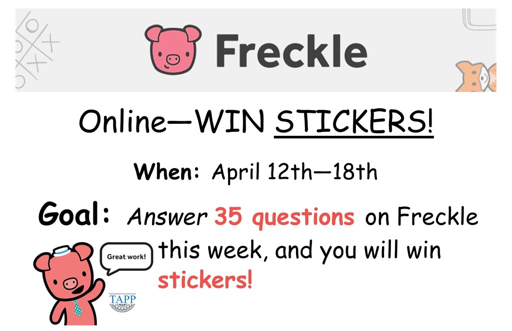 Flyer for 2-3rd grade online students. Answer 35 questions on Freckle this week and win stickers!