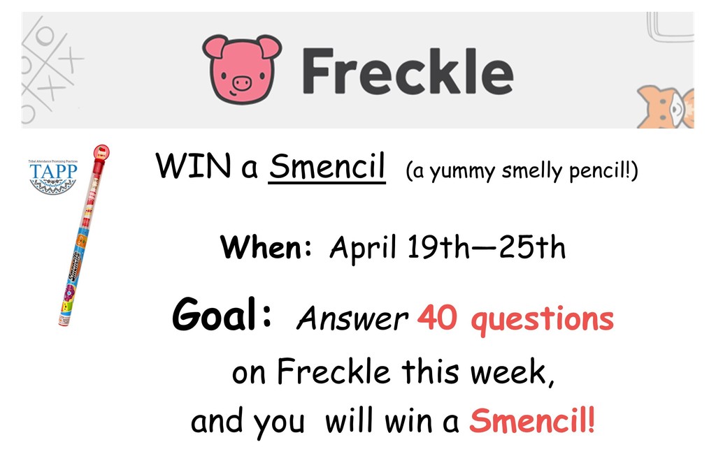 Flyer: Win a spencil through the 25th by answering 40 questions on Freckle