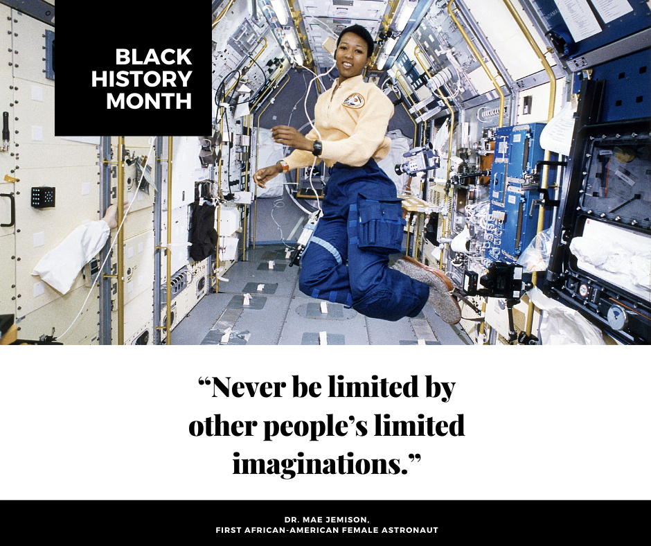 Photo of Dr. Mae Jemison, First African-American Female Astronaut with quote, "Never be limited by other people's limited imaginations."