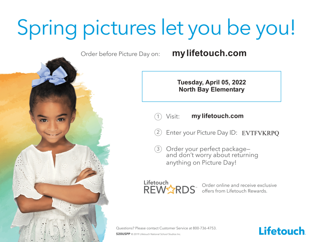 Spring picture day at North Bay April 5th. Event code  QPRKVFTVE enter at mylifetouch.com