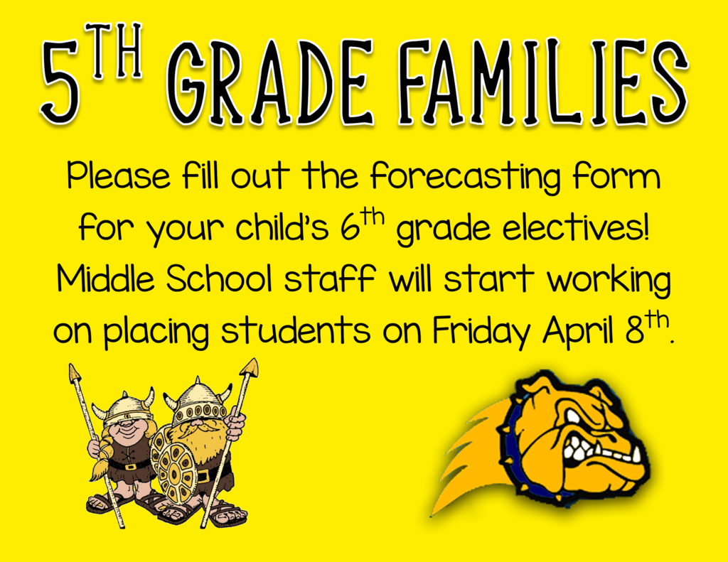 5th grade families: PLease fill out the forecasting form for your child's 6th grade electives! Middle School staff will start working on placing students on Friday April 8th